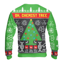 Periodic Table Science Ugly Holiday Sweater, Oh Chemist Tree Christmas Sweatshirt, Chemistry Teacher Xmas Pullover, Geeky Science Crewneck