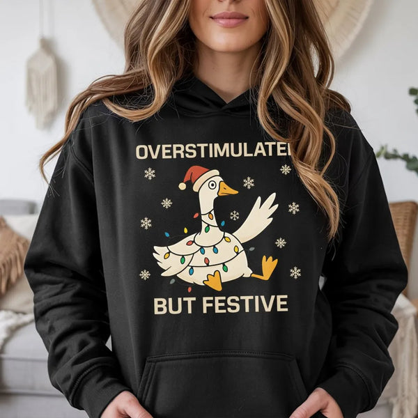 Christmas Lights Graphic Hoodie, Overstimulated but Festive Goose Hoodie, Neurodivergent Holiday Sweatshirt, Humorous Xmas Pu