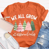 Motivational Tree T-Shirt, We All Grow at Different Rates Christmas Shirt, Christmas Tree Holiday Shirt, Inspirational Xmas Tee, Quote Shirt