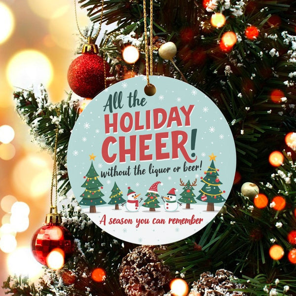 Cheer Without the Liquor Ornament, Sober Christmas Ceramic Ornament, Humorous Sobriety Holiday Tree Ornament, Recovery Milest