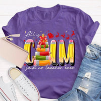 Pencil Tree Christmas Shirt, All Is Calm Said No Teacher Ever Shirt, Humorous Teacher Holiday Tee, Sarcastic Educator Shirt, Christmas Present