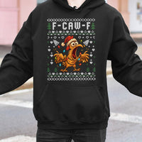 Humorous Chicken Holiday Hoodie, F-Caw-F Ugly Christmas Hoodie, Sarcastic Poultry Xmas Hoodie, Rooster Christmas Sweatshirt, Farm Winter Present