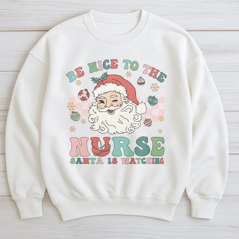 Humorous Nurse Holiday Sweater, Retro Santa Be Nice Nurse Christmas Sweatshirt, RN LPN Christmas Crewneck, Nursing Present for Her