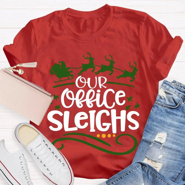 Humorous Coworker Holiday Shirt, Our Office Sleighs Reindeer Christmas T-Shirt, Work Party Graphic Tee, Reindeer Christmas Te