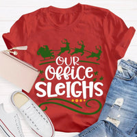 Humorous Coworker Holiday Shirt, Our Office Sleighs Reindeer Christmas T-Shirt, Work Party Graphic Tee, Reindeer Christmas Tee, Holiday Present