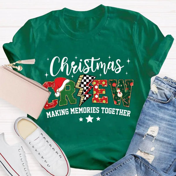 Making Memories Together Holiday Shirt, Christmas Crew Shirt, Family Matching Christmas Tee, Group Holiday Graphic Shirt, Chr
