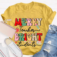 Festive Holiday School Tee, Merry Teacher Bright Students Christmas Shirt, Humorous Christmas Educator T-Shirt, Teacher Xmas Shirt