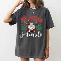 Humorous Spanish Christmas T-Shirt, No Esten Ho Ho Jodiendo Shirt, Latino Holiday Graphic Tee, Humorous Xmas Tee, Spanish Christmas Shirt