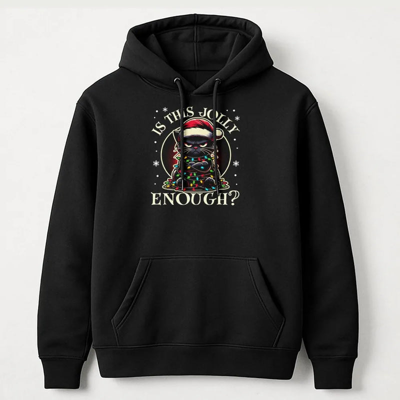 Humorous Black Cat Christmas Hoodie, Is This Jolly Enough Hoodie, Grumpy Cat Holiday Hoodie, Cat Lover Xmas Pullover, Comfy Winter Present for Her