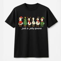 Humorous Holiday Goose Tee, Just A Jolly Goose Christmas T-Shirt, Retro Animal Graphic Shirt, Adorable Silly Goose Xmas T-Shirt for Men Women