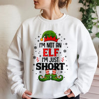 Humorous Holiday Quote Sweatshirt, I'm Not an Elf I'm Just Short Christmas Sweatshirt, Short Elf Graphic Crewneck, Xmas Holiday Sweatshirt