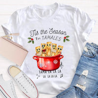 Humorous Spanish Teacher Holiday Graphic Tee, Tis the Season for Tamales Spanish Teacher Shirt, Festive Tamale T-Shirt, Christmas Teacher Present