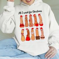 Humorous Adult Humor Xmas Sweatshirt, All I Want for Christmas Naughty Hoodie, Secret Santa Holiday Pullover, Hilarious Christmas Hooded Top