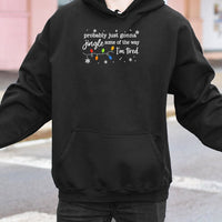Humorous Christmas Sweatshirt, Probably Just Gonna Jingle Some of the Way Hoodie, Holiday Humor Graphic Hoodie, Comfy Xmas Pullover Present