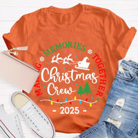 Making Memories Together Holiday Shirt, Christmas Crew T-Shirt, Family Matching Xmas Graphic Tee, Festive Group Vacation T-Shirt
