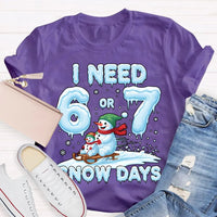 Humorous Christmas Snowman Shirt, I Need 6 or 7 Snow Days T-Shirt, Winter Holiday Graphic Tee, Adorable Snow Day Lover T-Shirt, Xmas Holiday Present