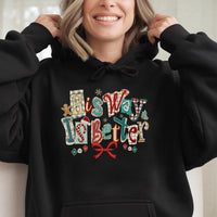 Christian Christmas Faith Sweatshirt, His Way Is Better Hoodie, Scripture Religious Holiday Pullover, Bible Quote Winter Hoodie