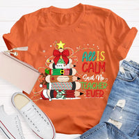 Pencil Tree Christmas Shirt, All Is Calm Said No Teacher Ever T-Shirt, Humorous Teacher Holiday Tee, Educator Graphic T-Shirt, School Xmas Present