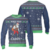 Humorous Santa Claus Golfer Graphic Pullover, Who's Your Caddy Golf Christmas Sweatshirt, Ugly Golfing Xmas Sweater, Golf Lover Present