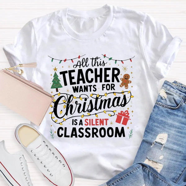 Humorous Holiday Educator Graphic Tee, Silent Classroom Teacher Christmas Shirt, Xmas School Humor T-Shirt, Winter Teacher Pr