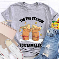 Humorous Christmas T-Shirt, Tis the Season for Tamales Shirt, Latino Holiday Graphic Tee, Hispanic Xmas Foodie Shirt, Tamale Lover Present