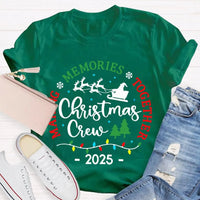 Making Memories Together Holiday Shirt, Christmas Crew T-Shirt, Family Matching Xmas Graphic Tee, Festive Group Vacation T-Shirt